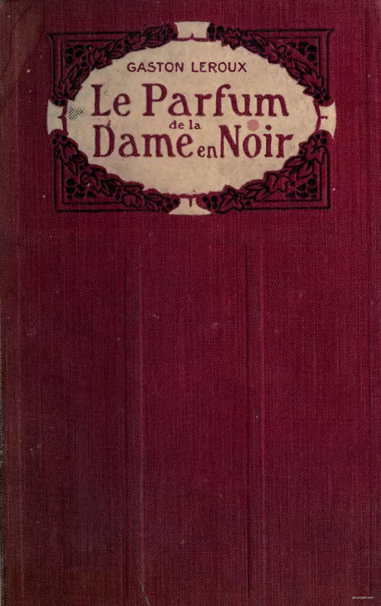 File:Leroux - Le Parfum de la dame en noir.djvu | Autor: Gaston Leroux | Licencja: Public domain | Źródło: Wikimedia Commons