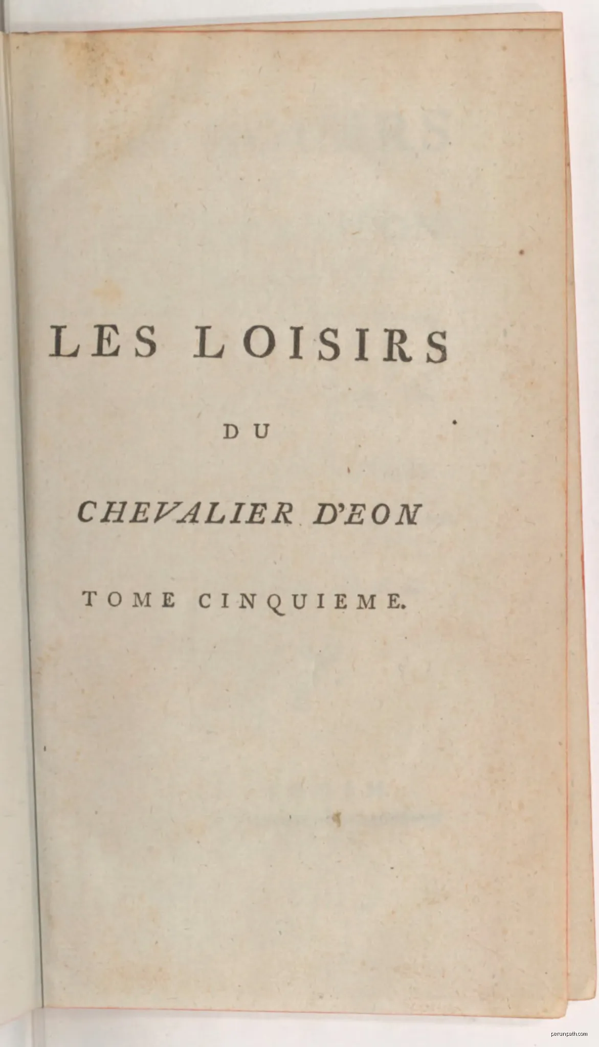 Les loisir du chevalier d'Éon de Beaumont ancien ministre plénipotentiaire de France sur divers sujets importants d’administration pendant son séjour en Angleterre | Autor: Chevalier d'Éon | Licencja: Public domain | Źródło: Wikimedia Commons
