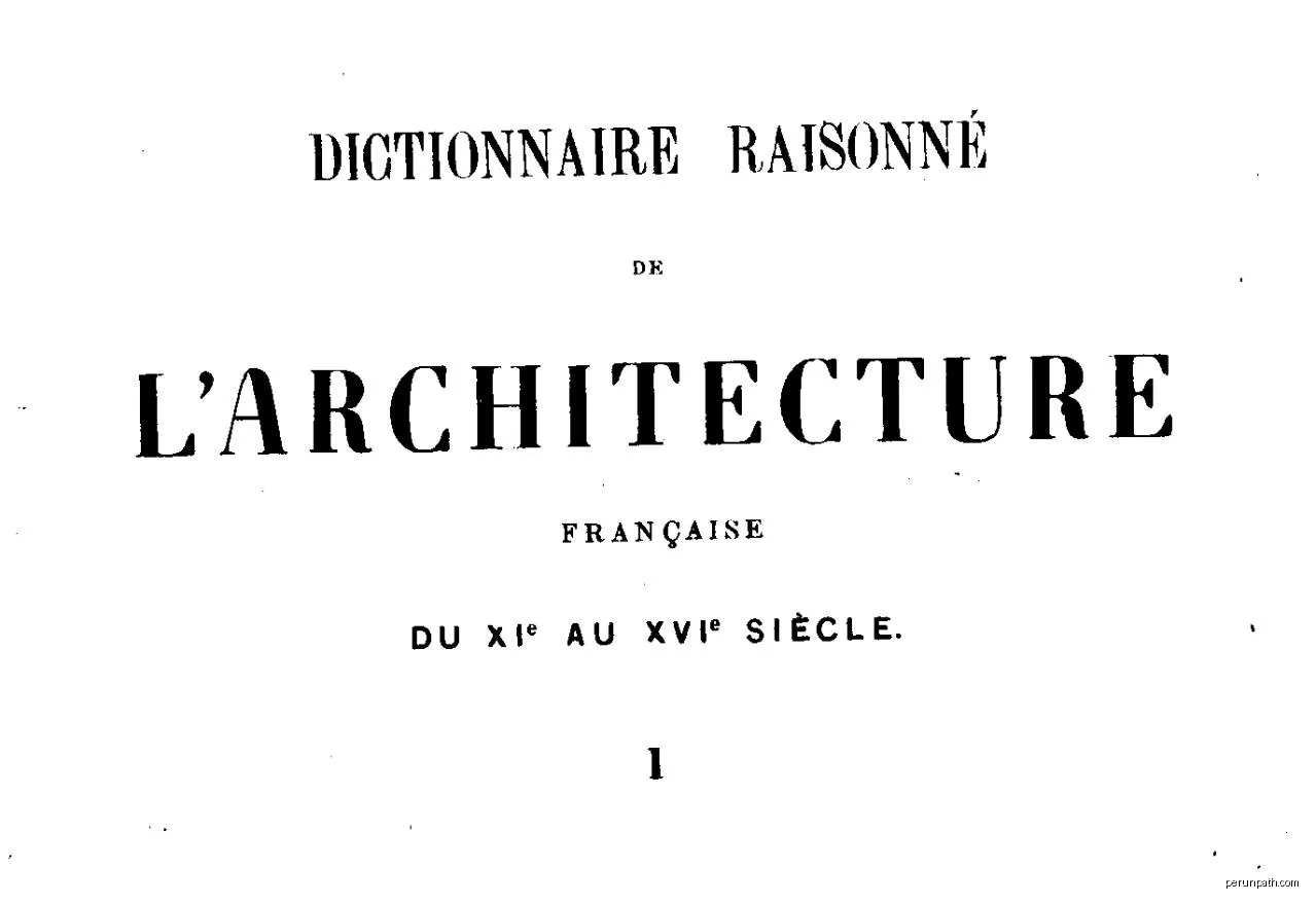 Livre:Viollet-le-Duc - Dictionnaire raisonné de l’architecture française du XIe au XVIe siècle, 1854-1868, tome 1.djvu | Autor: Eugène Viollet-le-Duc | Licencja: Public domain | Źródło: Wikimedia Commons